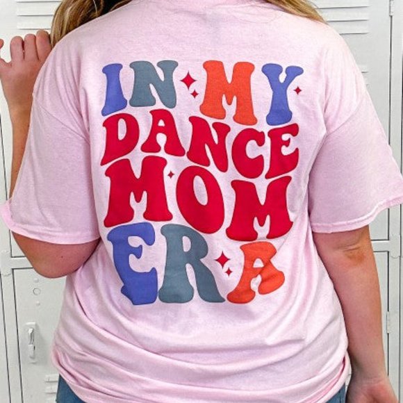 In My Dance Mom Era Graphic Tshirt S-3X - Picture 3 of 3